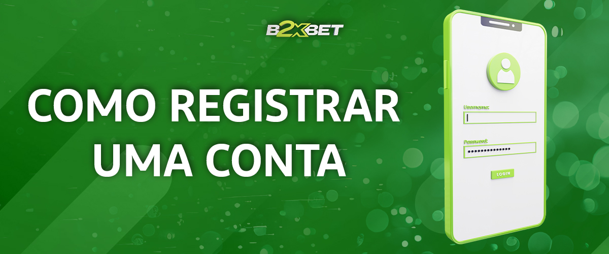 Processo de registo de novo utilizador na aplicação b2xbet 
