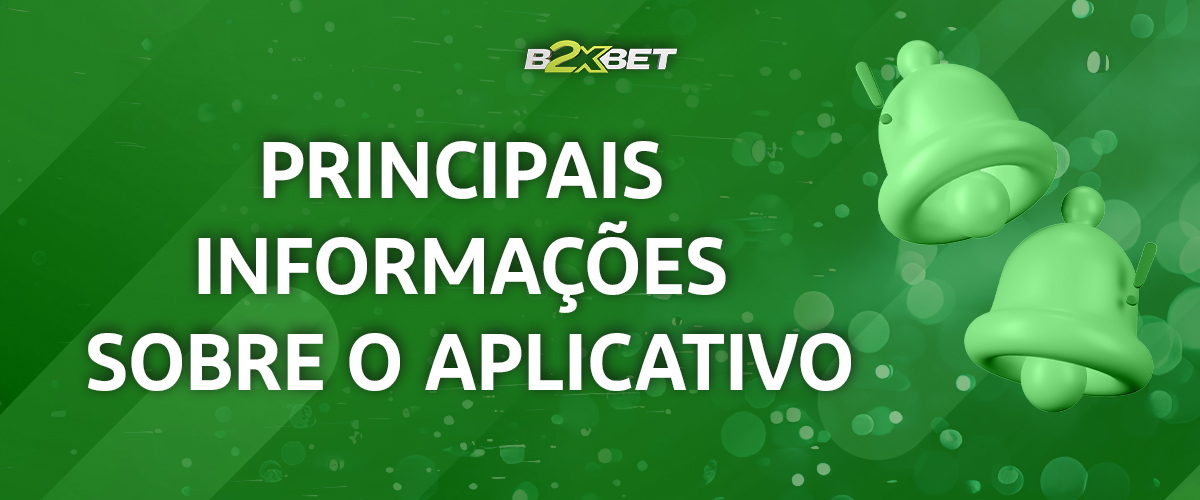 Informações básicas sobre a aplicação oficial da b2xbet 