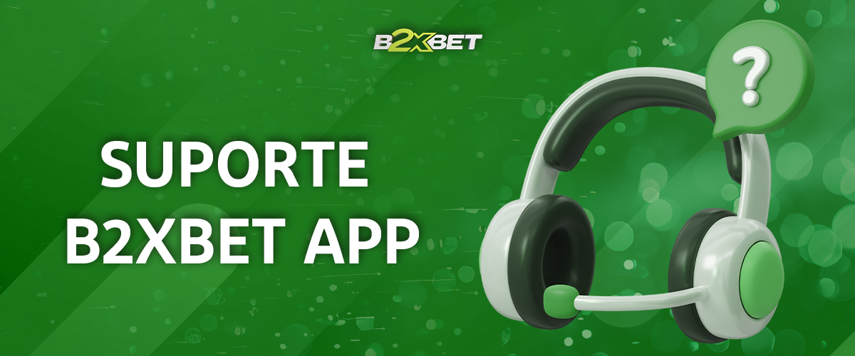 Serviço de apoio do casino online e casa de apostas b2xbet na aplicação móvel
