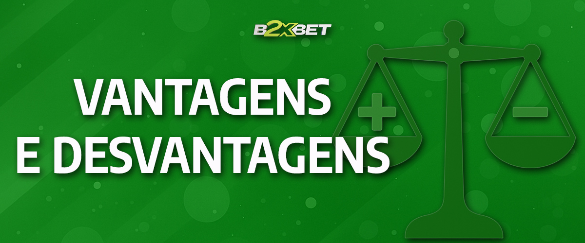 Vantagens e desvantagens dos códigos promocionais do cassino b2xbet.